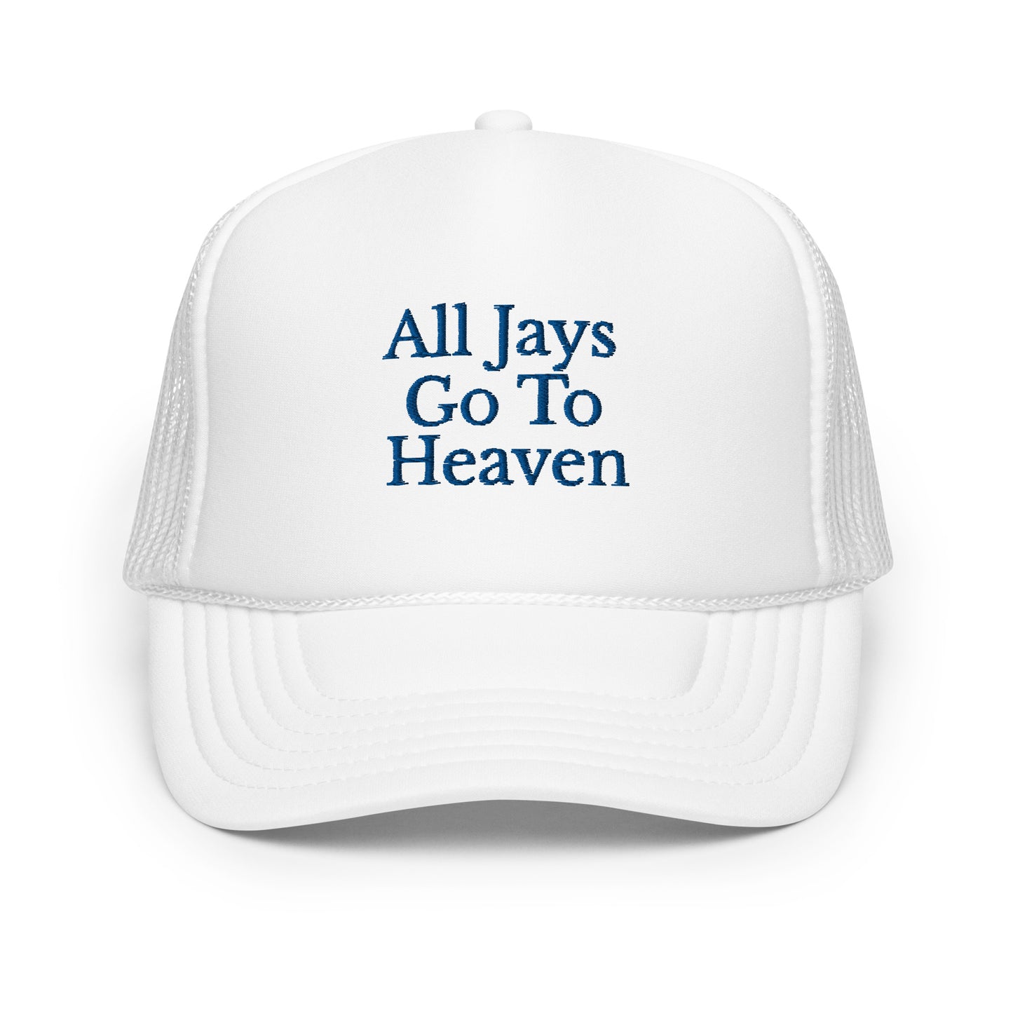 All Jays Go To Heaven Hat